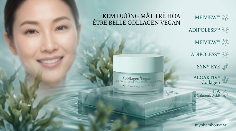 Etre Belle Collagen Vegan Eye Cream: Bí Quyết Trẻ Hóa Vùng Mắt Thuần Chay